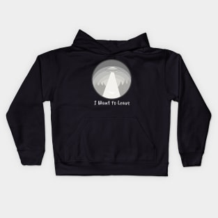 I Want to Leave Kids Hoodie